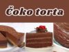 Čoko torta – KUHANJE.NET Čoko torta