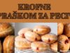 KROFNE S PRAŠKOM ZA PECIVO – KUHINJA.NET KROFNE S PRAŠKOM ZA PECIVO