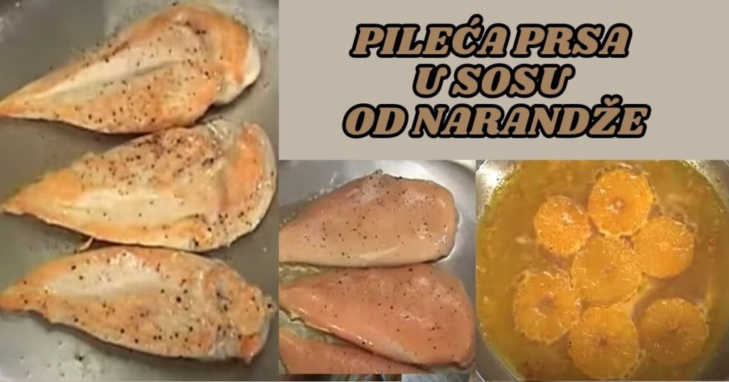 Pileća prsa u sosu od narandže