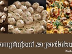” Šampinjoni sa pavlakom ” – KUHANJE.NET Šampinjoni sa pavlakom