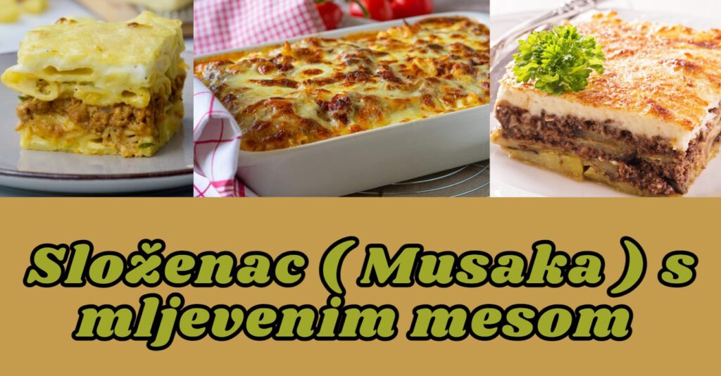 Složenac ( Musaka ) s mljevenim mesom